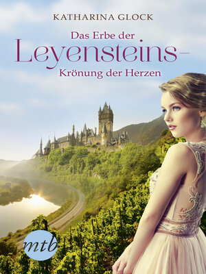 cover image of Das Erbe der Leyensteins--Krönung der Herzen